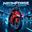 NeonForge - Highway Legends