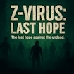 Z-Virus Last Hope
